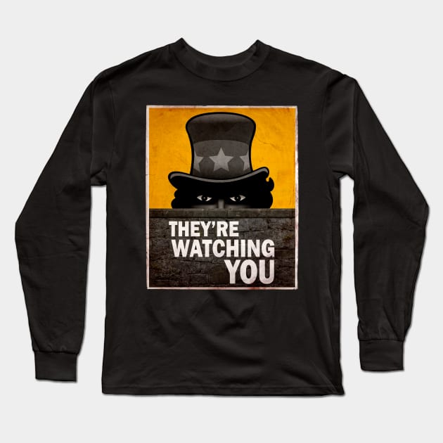 They're Watching You Long Sleeve T-Shirt by OYCDIMG